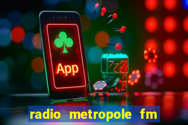 radio metropole fm salvador bahia